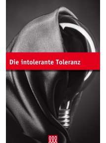 Die intolerante Toleranz